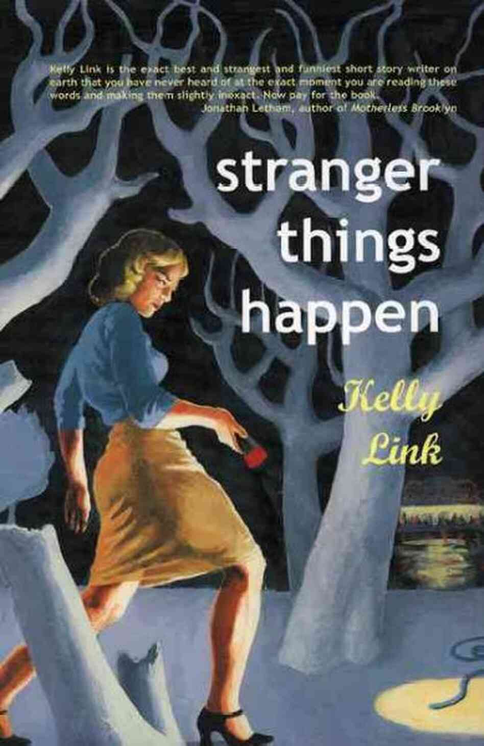 Stranger Things Happen Stranger Things Happen