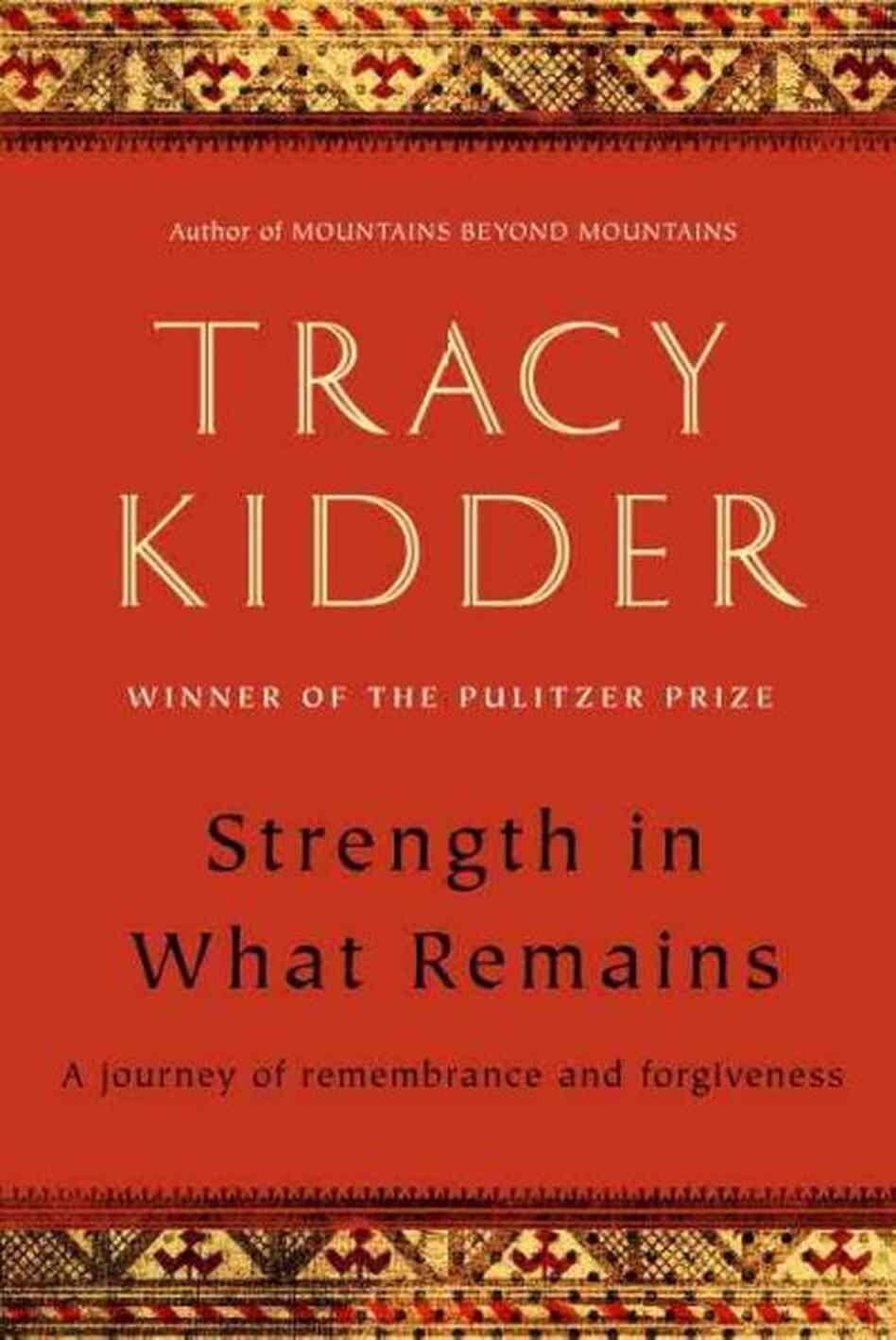 Strength in What Remains Strength in What Remains
