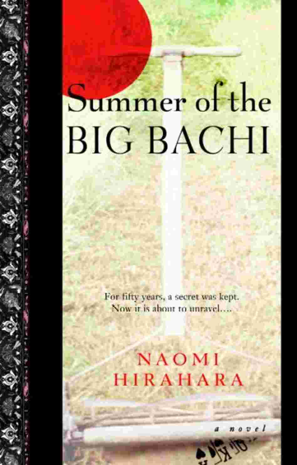 Summer of the Big Bachi Summer of the Big Bachi
