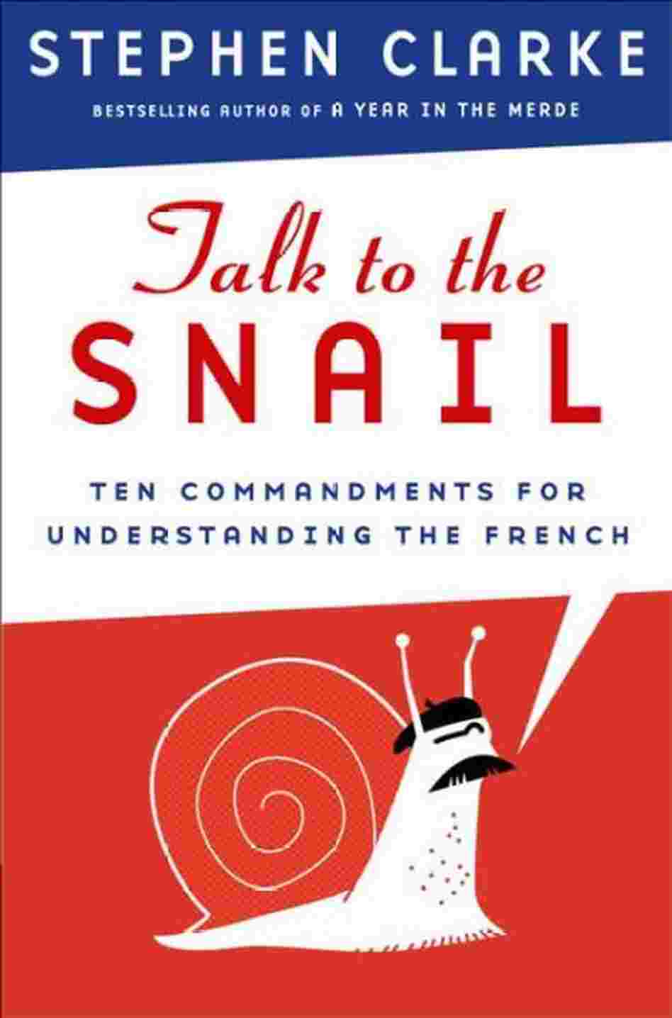 Talk to the Snail Talk to the Snail
