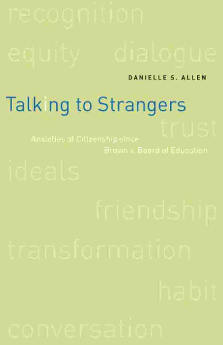 Talking to Strangers Talking to Strangers