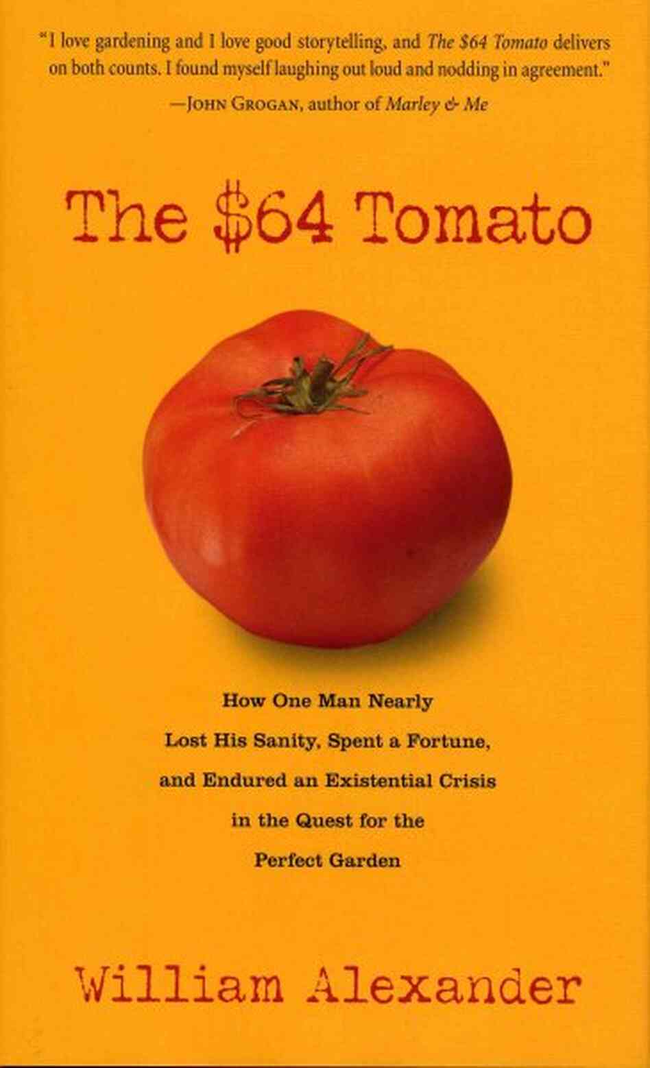The $64 Tomato The $64 Tomato