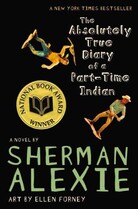 The Absolutely True Diary of a Part-Time Indian The Absolutely True Diary of a Part-Time Indian