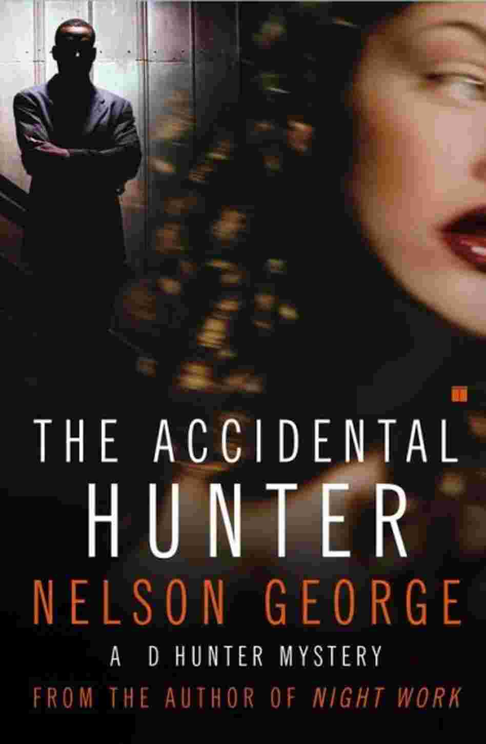 The Accidental Hunter The Accidental Hunter