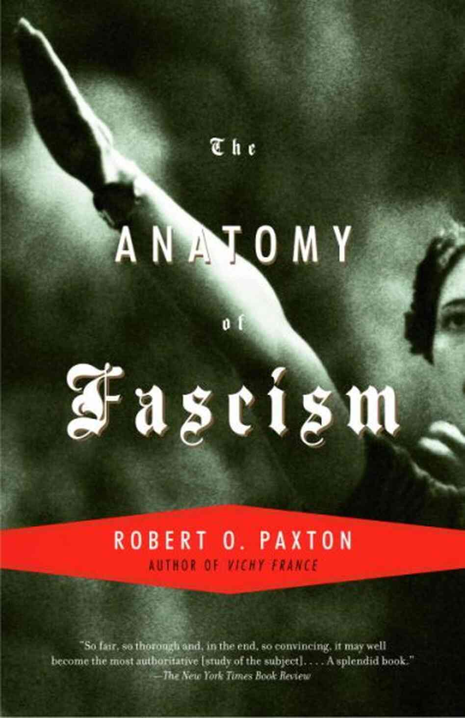 The Anatomy Of Fascism The Anatomy Of Fascism