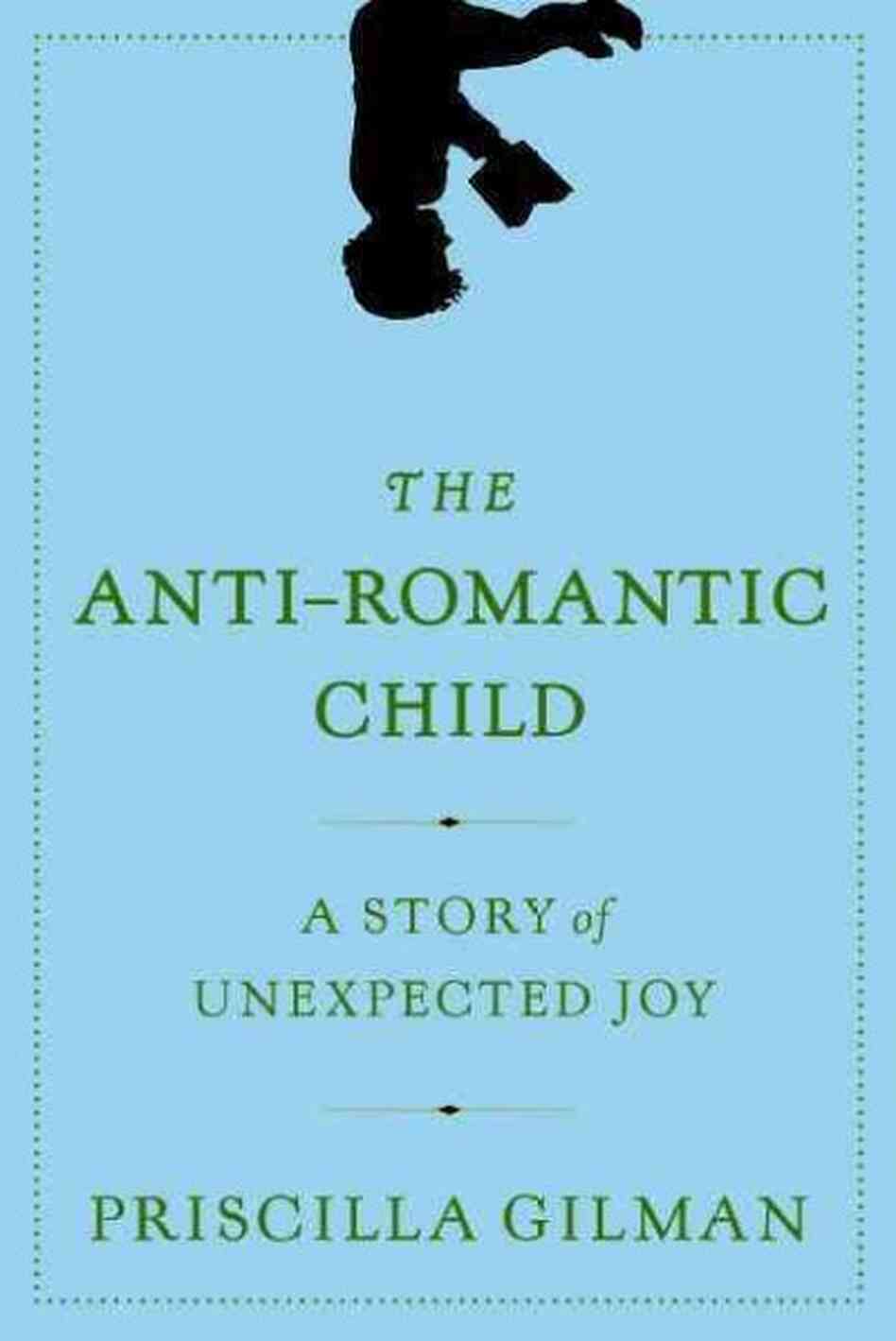 The Anti-Romantic Child The Anti-Romantic Child