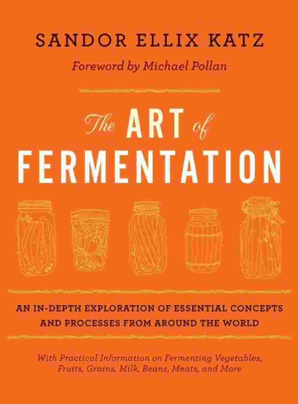 The Art of Fermentation The Art of Fermentation