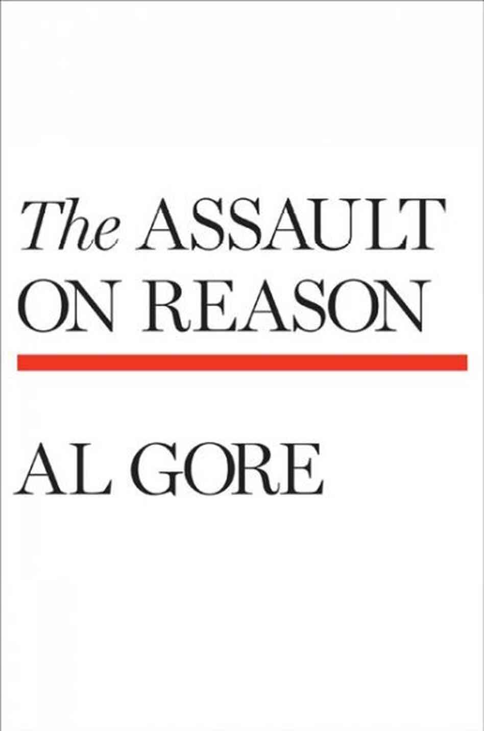 The Assault on Reason The Assault on Reason