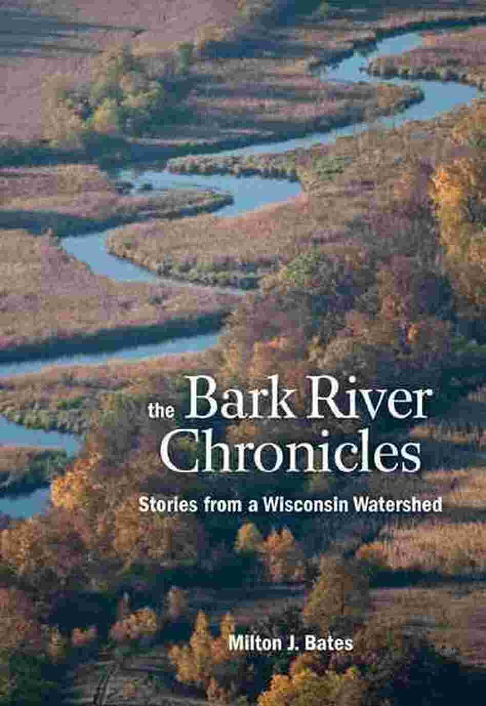 The Bark River Chronicles