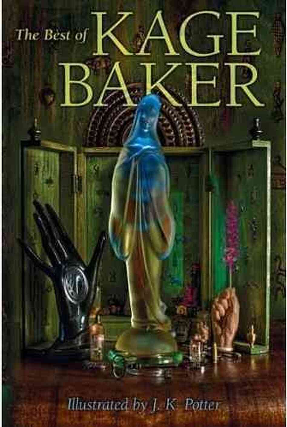 The Best of Kage Baker The Best of Kage Baker