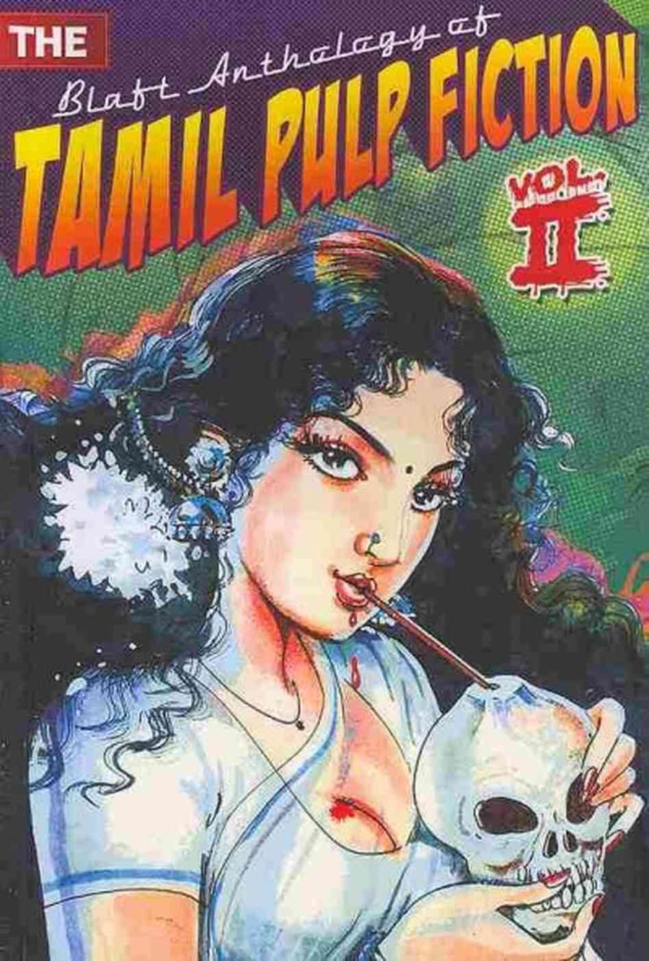 The Blaft Anthology of Tamil Pulp Fiction The Blaft Anthology of Tamil Pulp Fiction