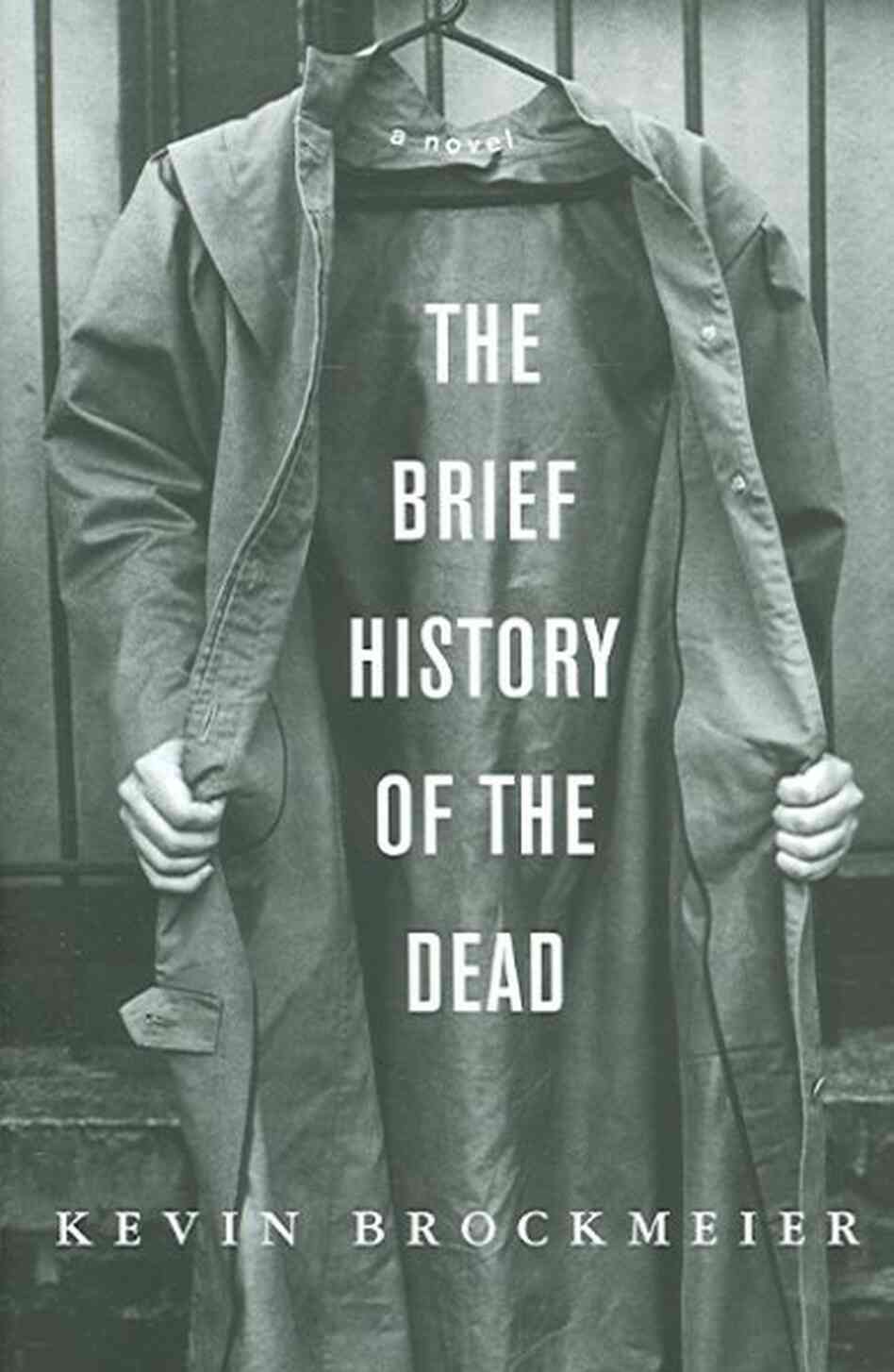 The Brief History of the Dead The Brief History of the Dead