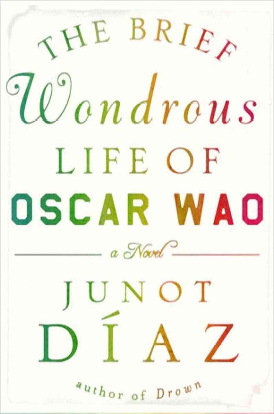 The Brief Wondrous Life of Oscar Wao The Brief Wondrous Life of Oscar Wao