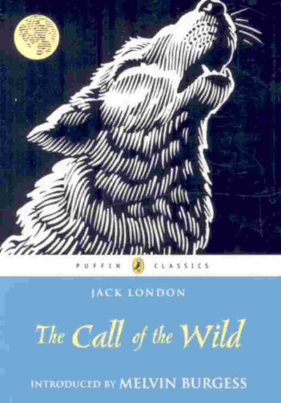 The Call of the Wild The Call of the Wild