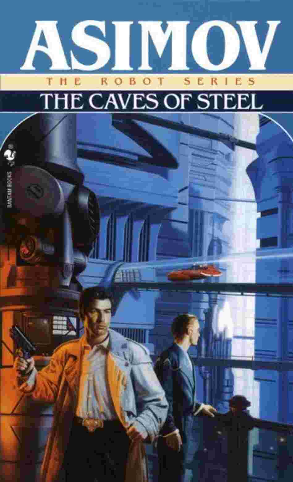 The Caves of Steel The Caves of Steel