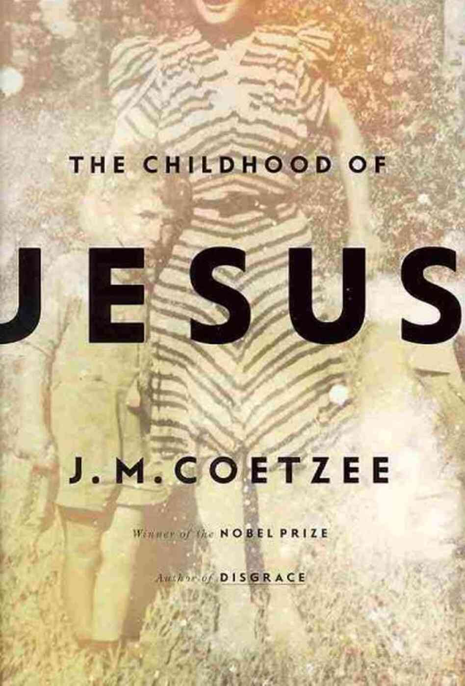 The Childhood of Jesus The Childhood of Jesus