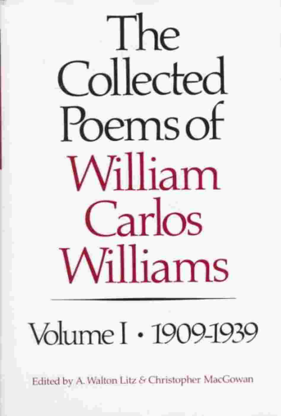 The Collected Poems of William Carlos Williams The Collected Poems of William Carlos Williams