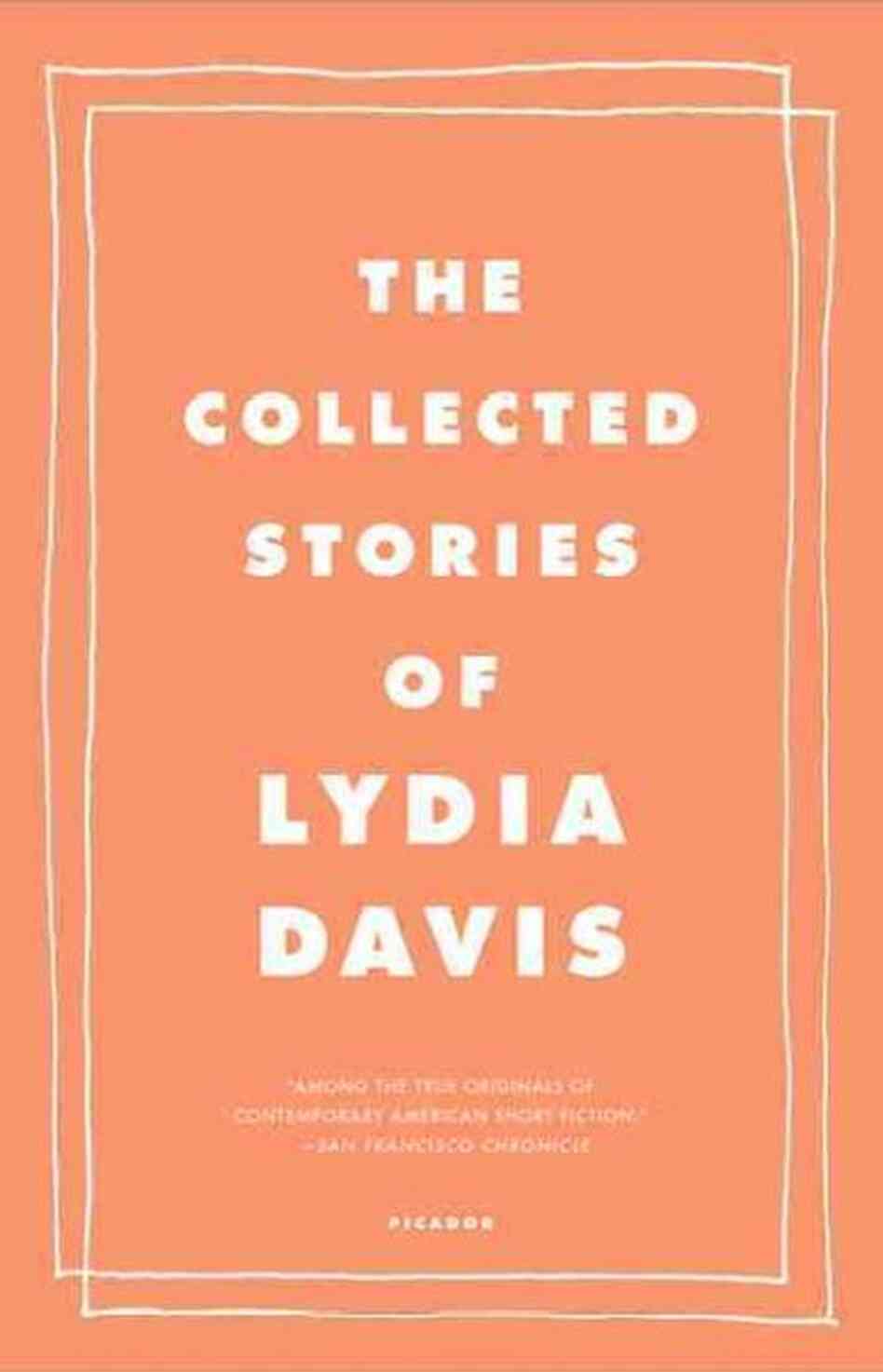 The Collected Stories of Lydia Davis The Collected Stories of Lydia Davis