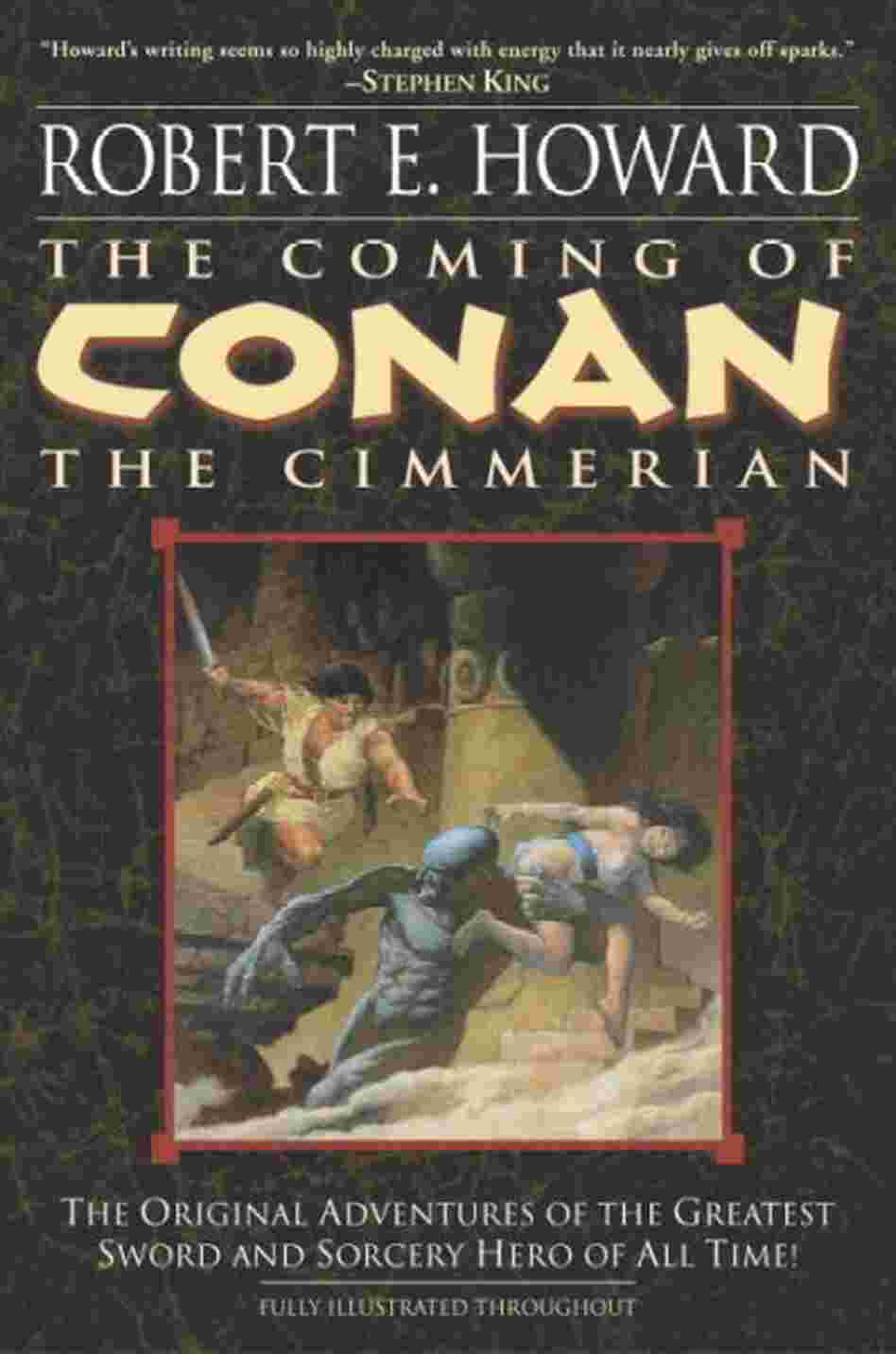 The Coming of Conan the Cimmerian The Coming of Conan the Cimmerian