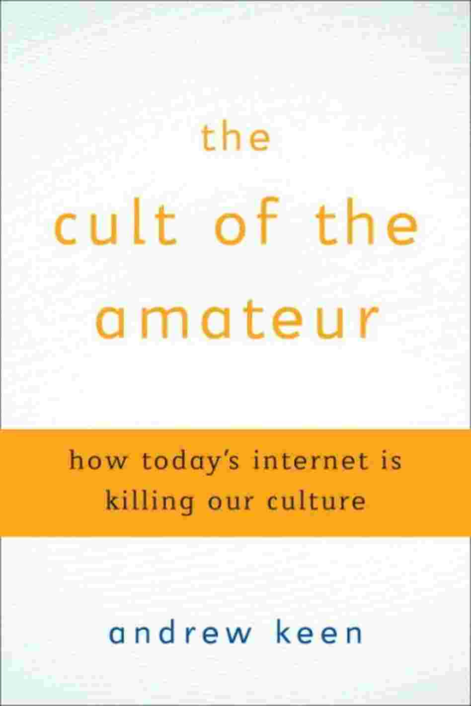 The Cult of the Amateur