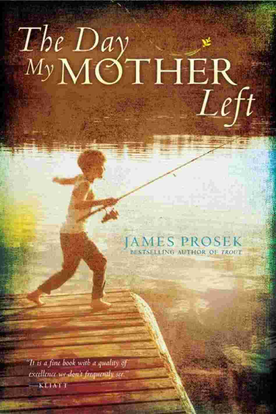 The Day My Mother Left The Day My Mother Left