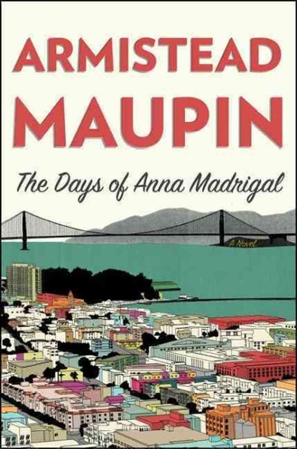 The Days of Anna Madrigal The Days of Anna Madrigal