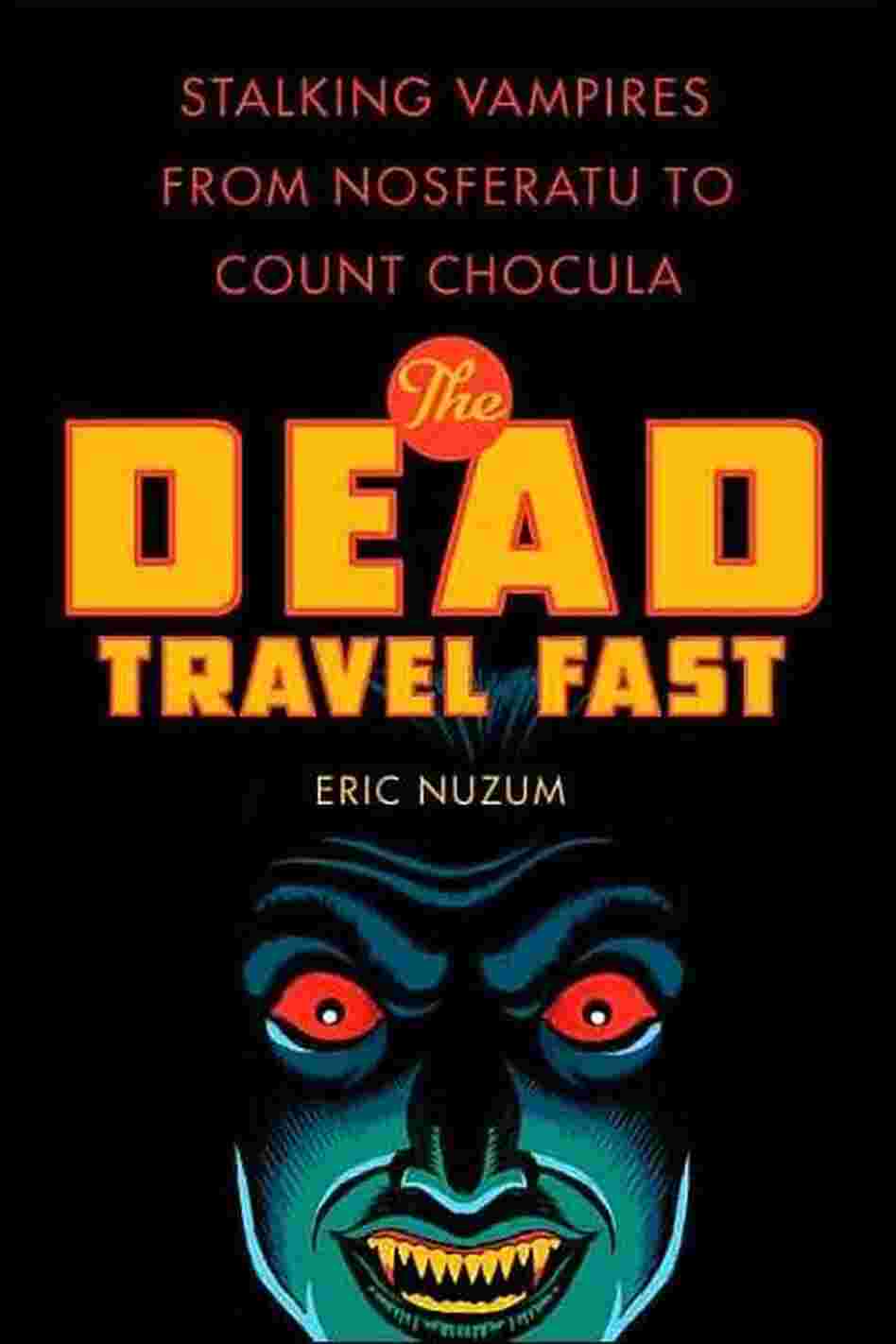 The Dead Travel Fast The Dead Travel Fast