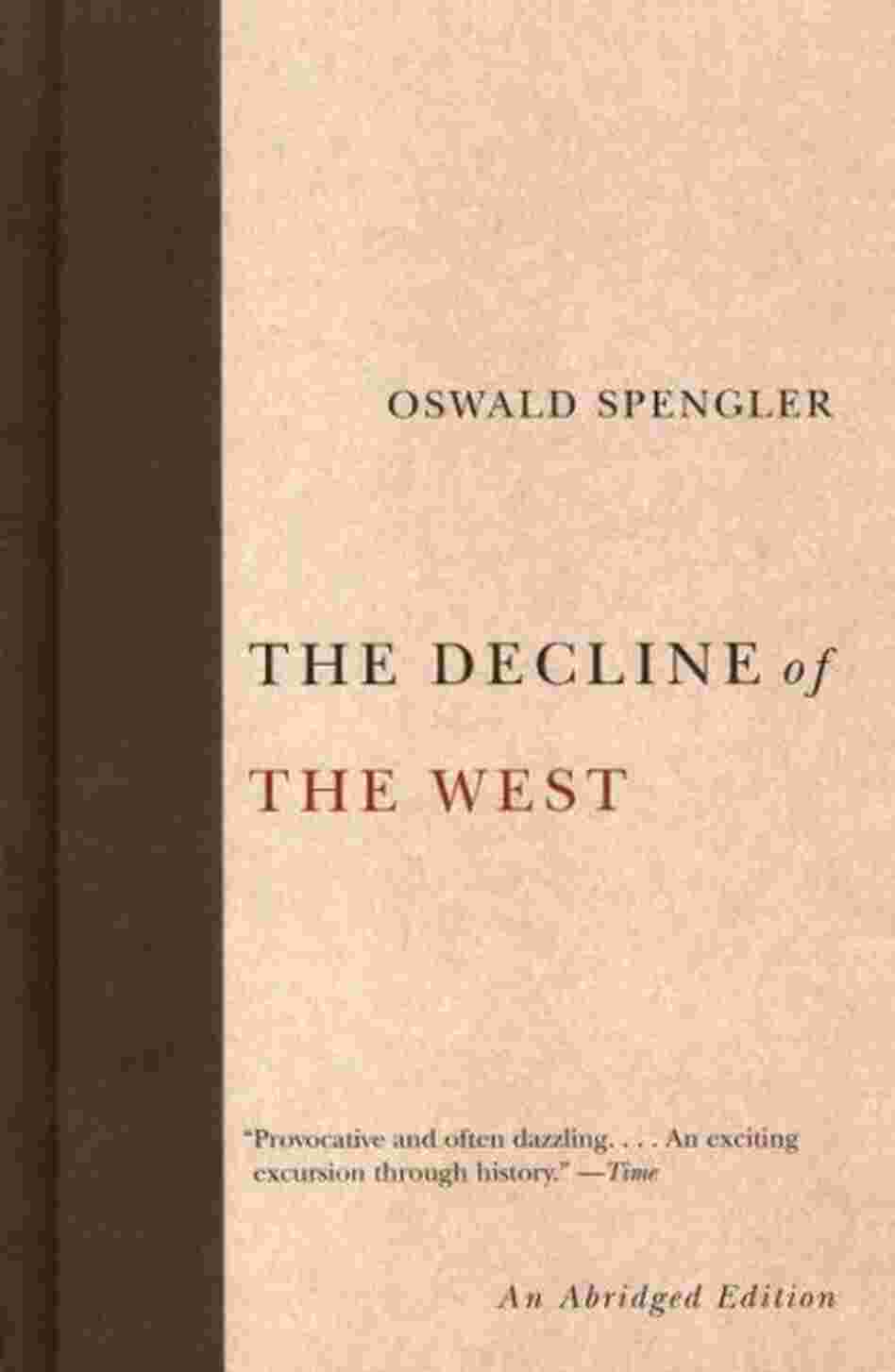 The Decline of the West The Decline of the West
