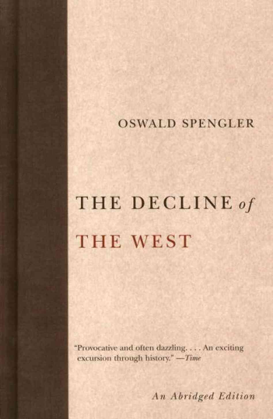 The Decline of the West The Decline of the West