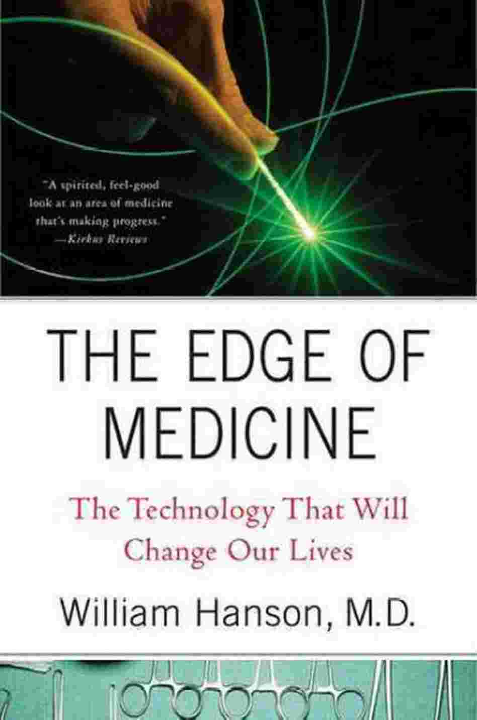 The Edge of Medicine The Edge of Medicine