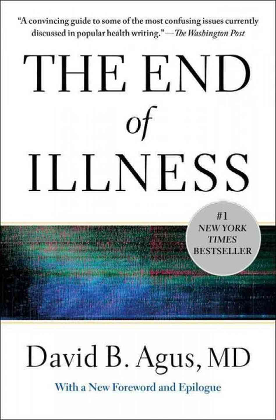 The End of Illness The End of Illness