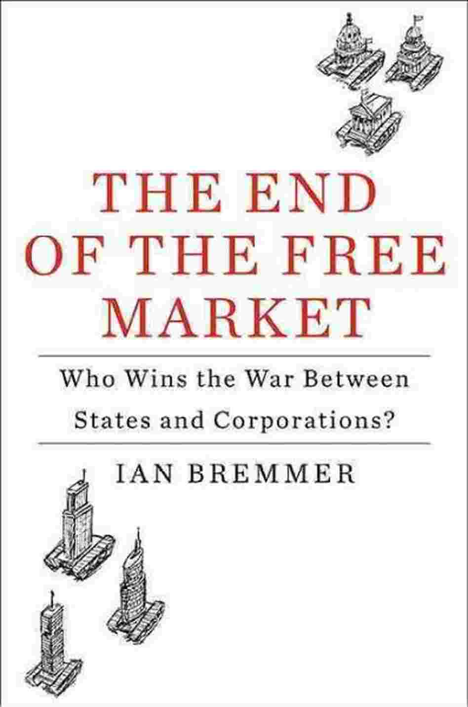 The End of the Free Market