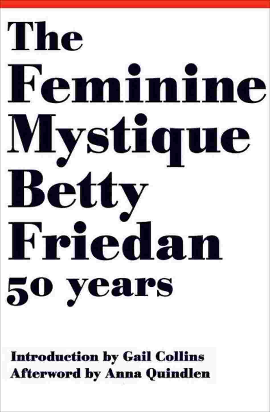 The Feminine Mystique The Feminine Mystique