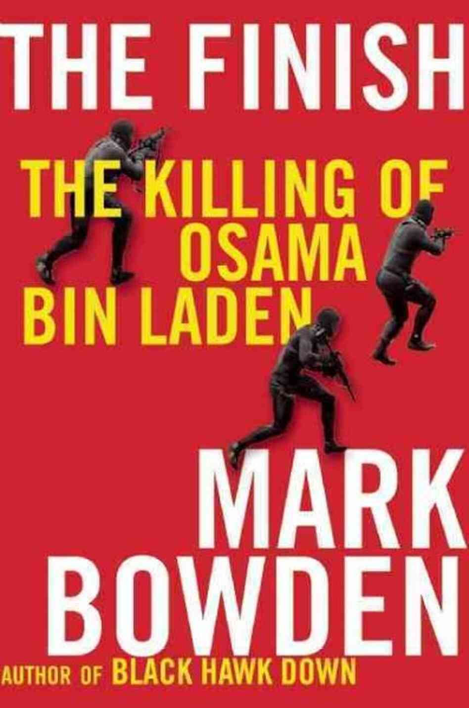 The Finish: The Killing of Osama Bin Laden Mark Bowden