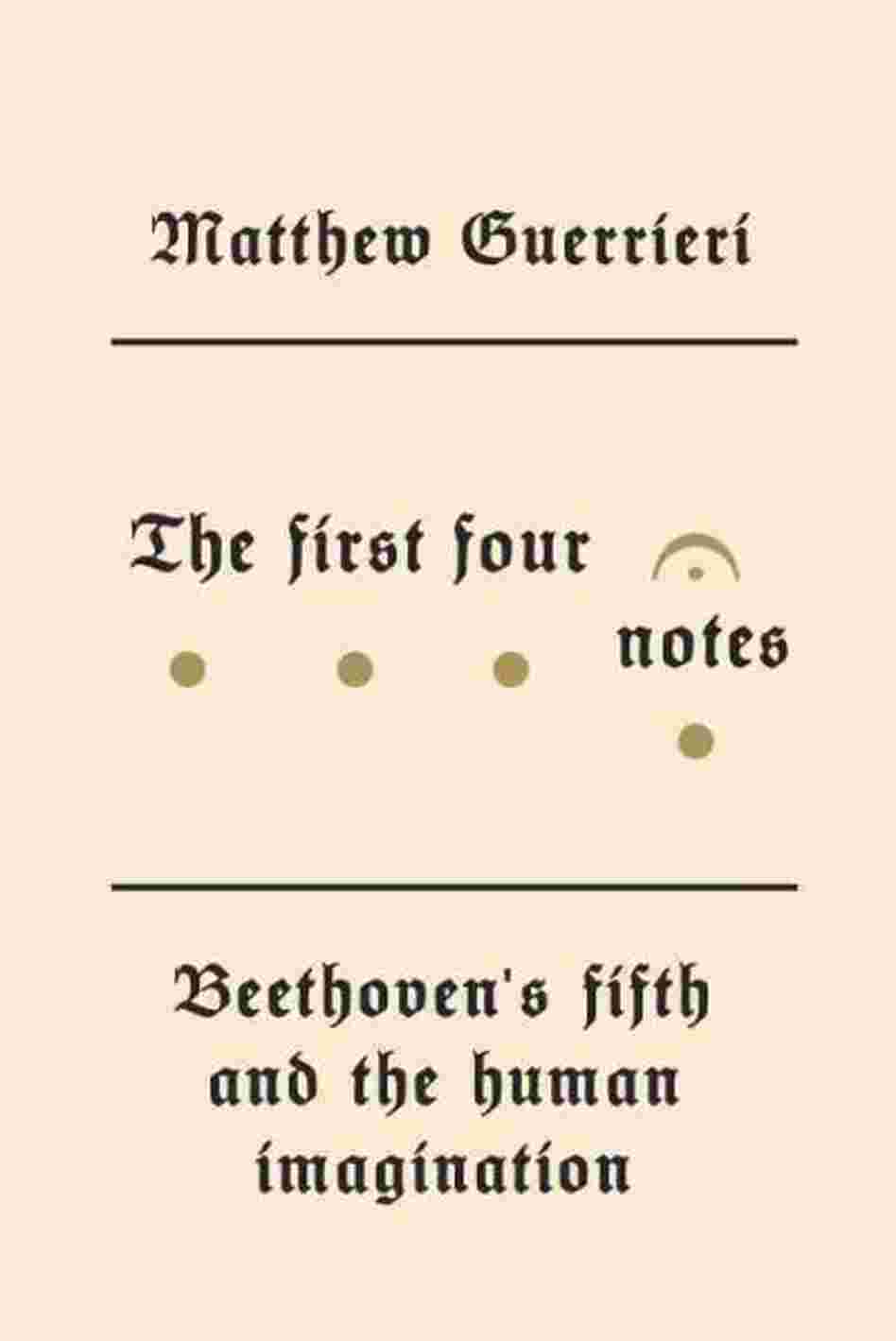 The First Four Notes The First Four Notes
