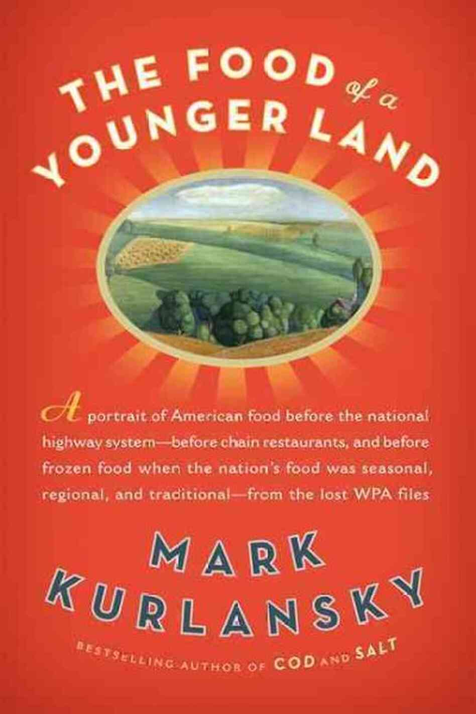 The Food of a Younger Land The Food of a Younger Land