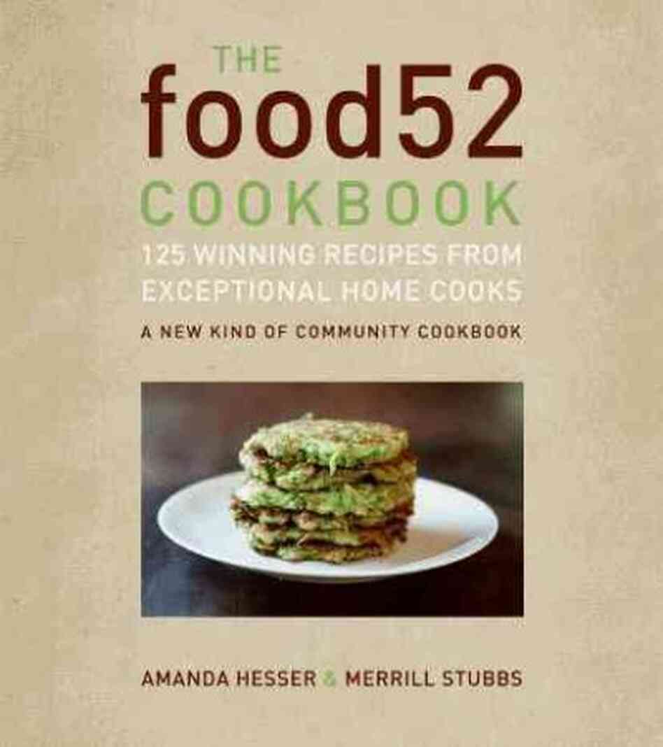 The Food52 Cookbook The Food52 Cookbook