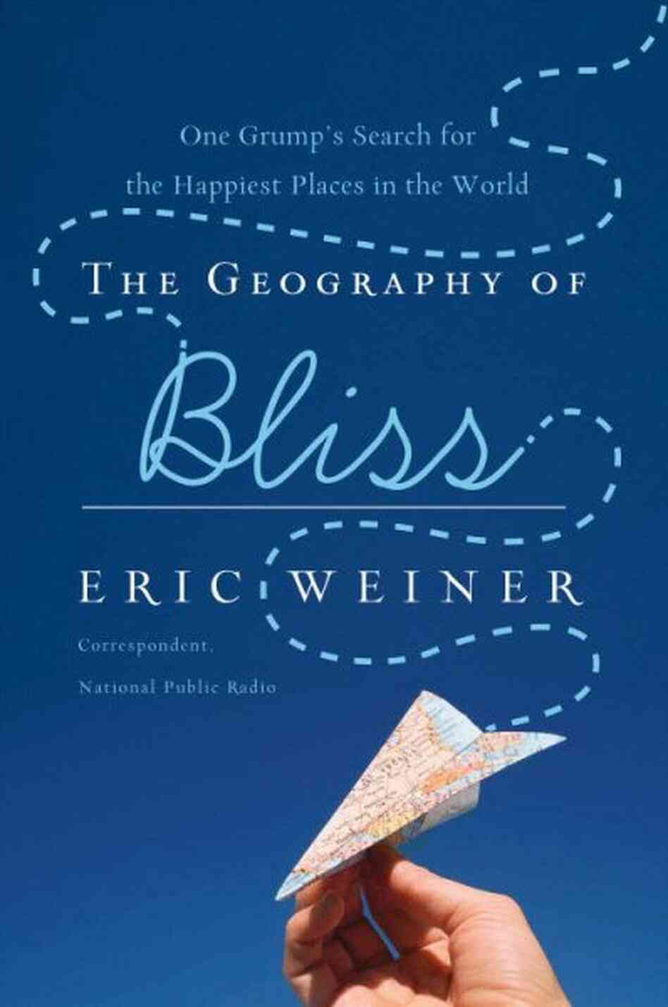 The Geography of Bliss The Geography of Bliss
