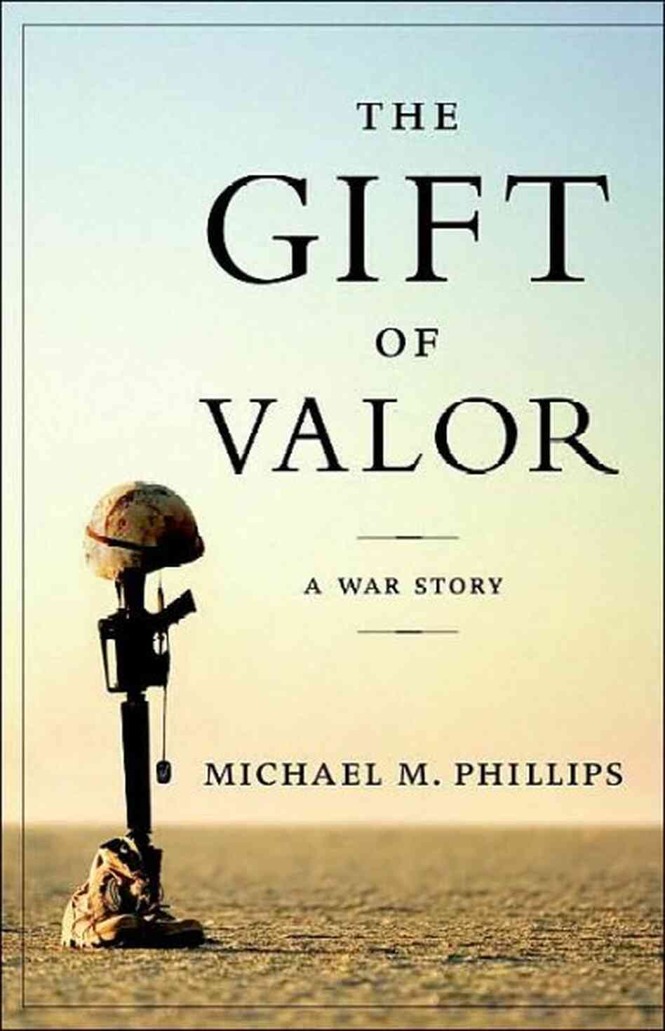 The Gift Of Valor The Gift Of Valor
