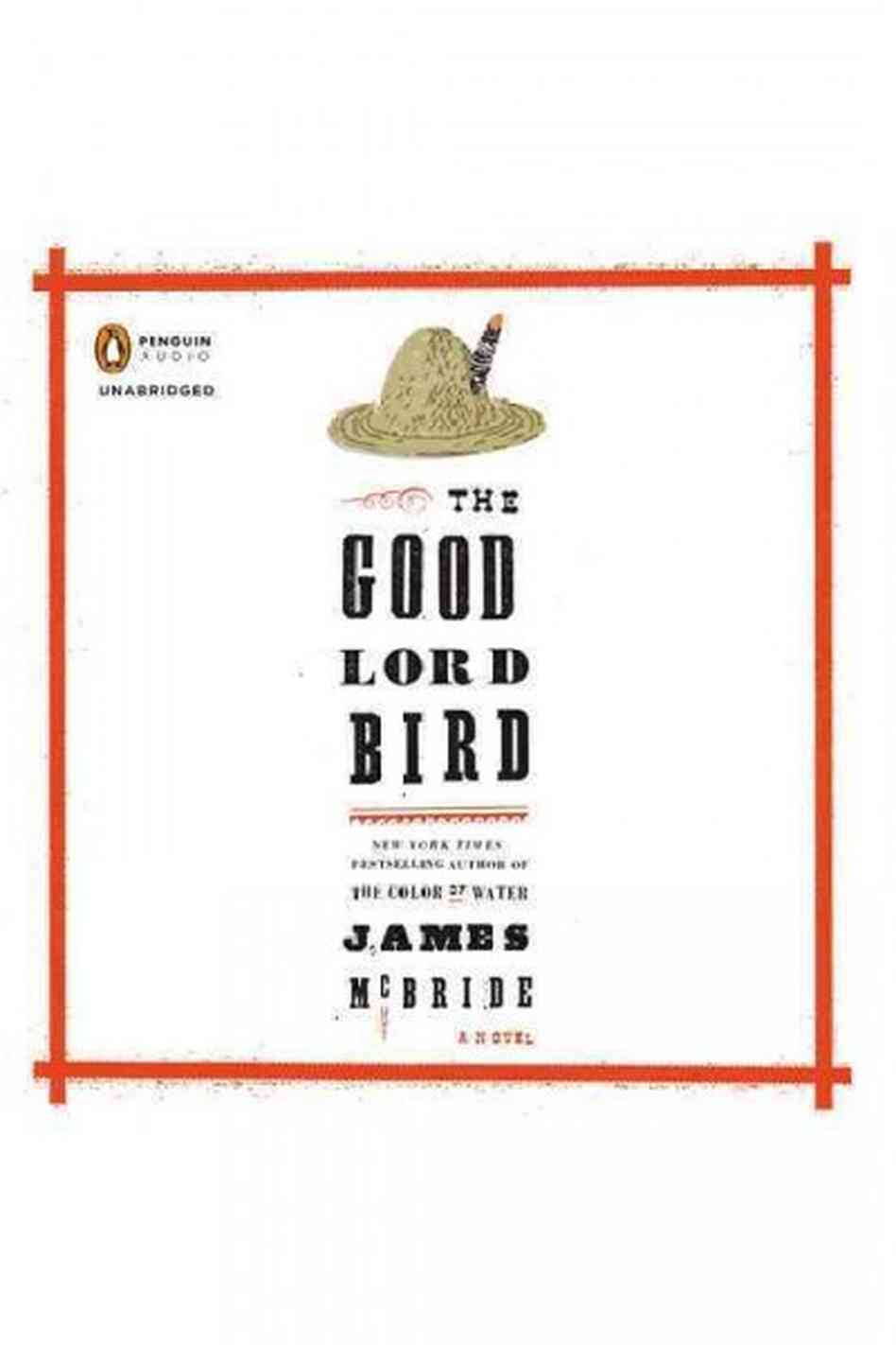The Good Lord Bird The Good Lord Bird