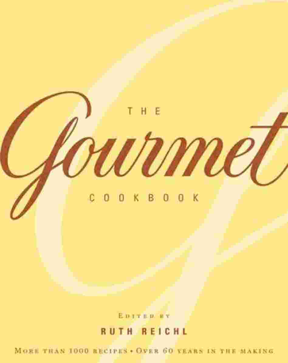 The Gourmet Cookbook The Gourmet Cookbook