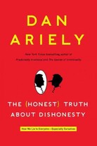 The Honest Truth About Dishonesty The Honest Truth About Dishonesty