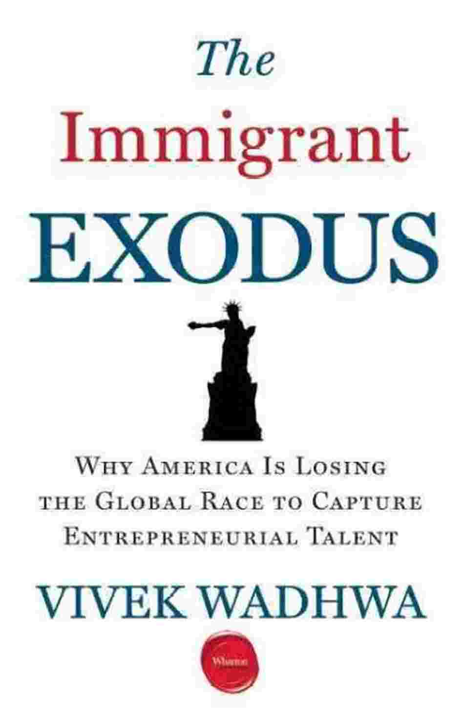 The Immigrant Exodus The Immigrant Exodus