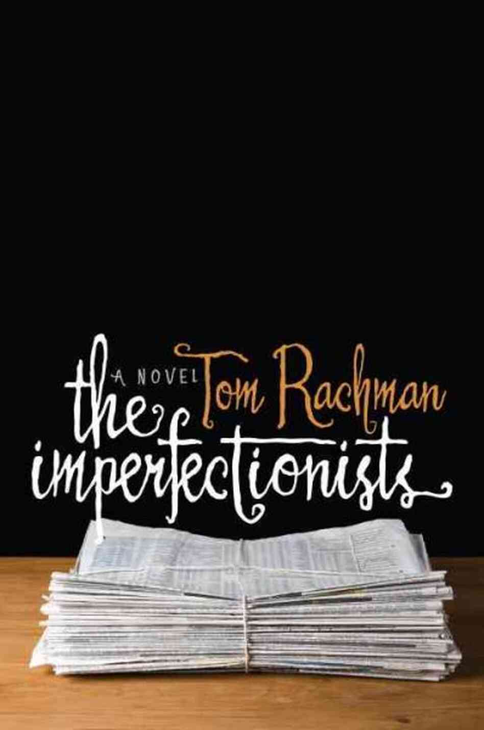 The Imperfectionists The Imperfectionists