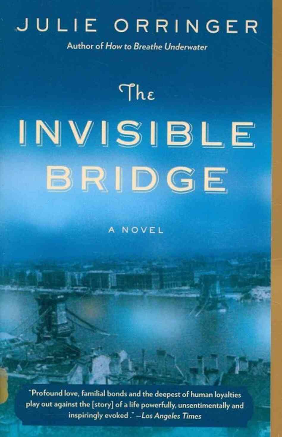 The Invisible Bridge The Invisible Bridge