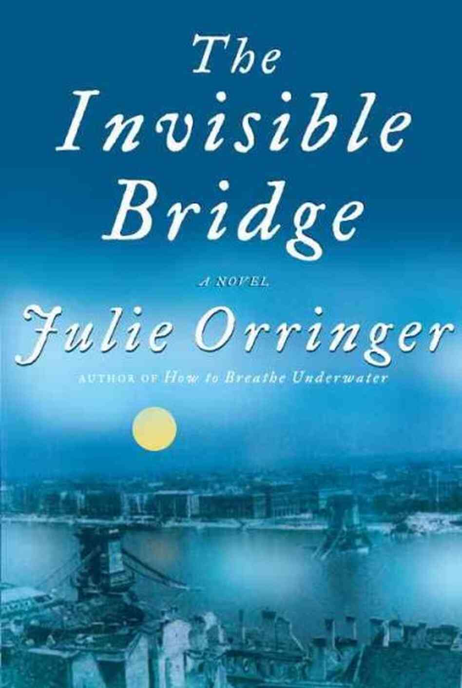 The Invisible Bridge The Invisible Bridge