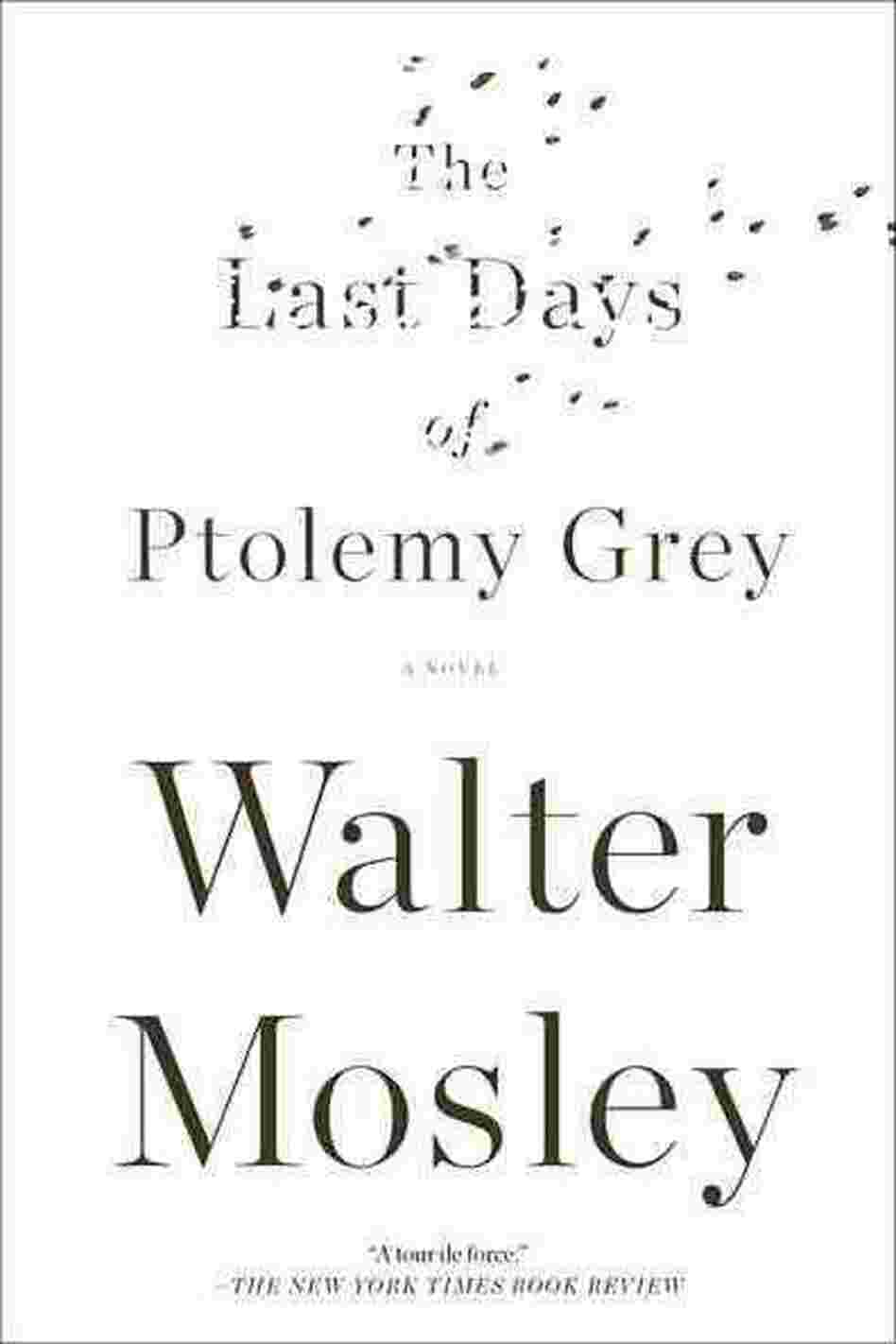 The Last Days of Ptolemy Grey The Last Days of Ptolemy Grey