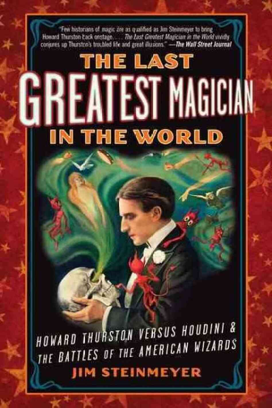 The Last Greatest Magician in the World The Last Greatest Magician in the World