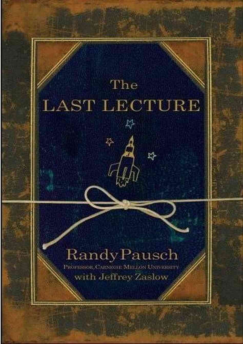 The Last Lecture The Last Lecture