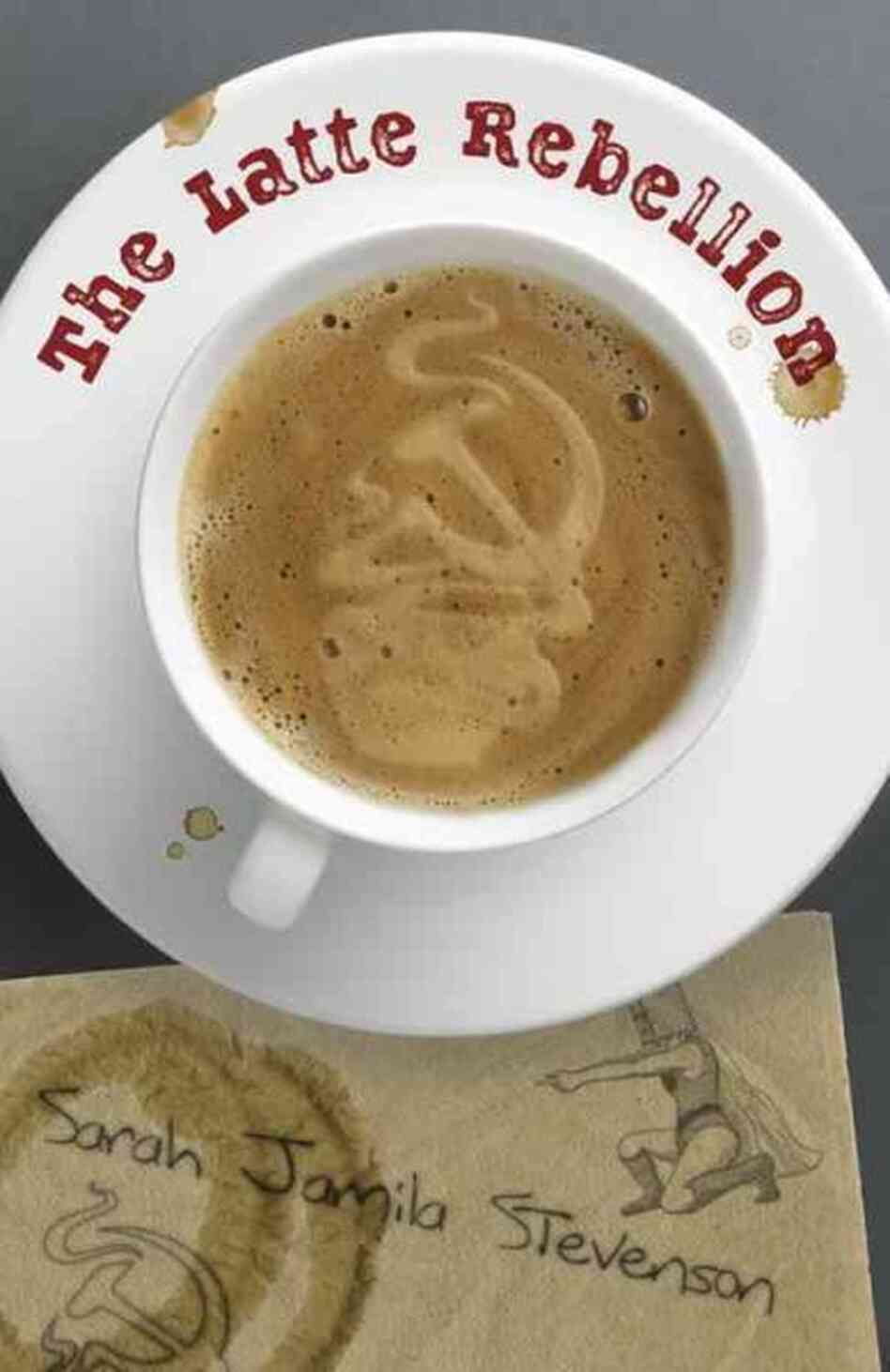 The Latte Rebellion The Latte Rebellion
